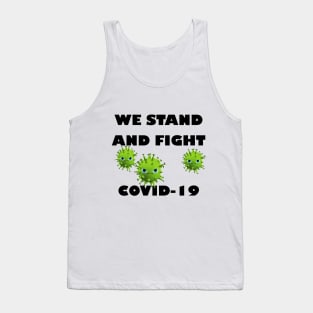 We stand and fight Covid-19 Tank Top